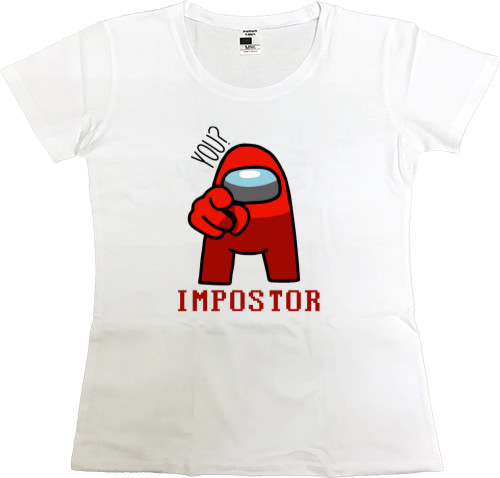 Women's Premium T-Shirt - YOU IMPOSTOR - Mfest