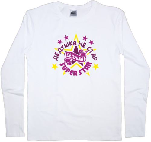 Men's Longsleeve Shirt - GRANDFATHER IS NOT OLD, GRANDFATHER IS SUPER STAR - Mfest