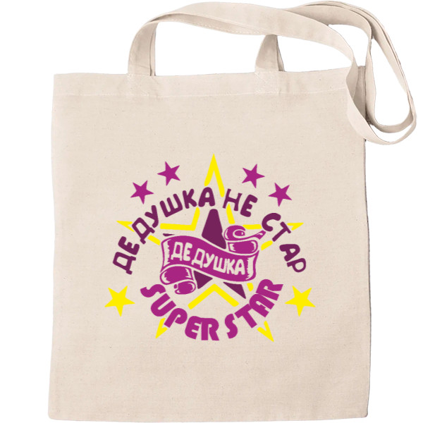 Tote Bag - GRANDFATHER IS NOT OLD, GRANDFATHER IS SUPER STAR - Mfest