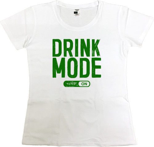 Women's Premium T-Shirt - Drink mode enabled - Mfest