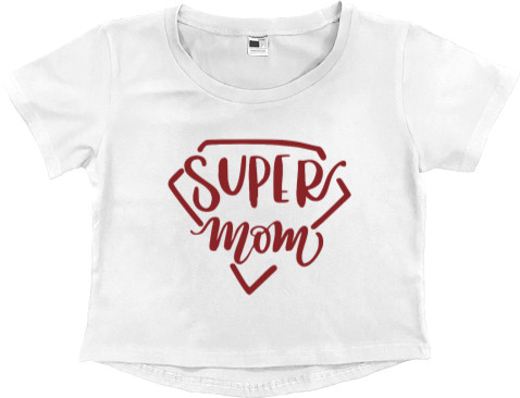 Women's Cropped Premium T-Shirt - super mom - Mfest