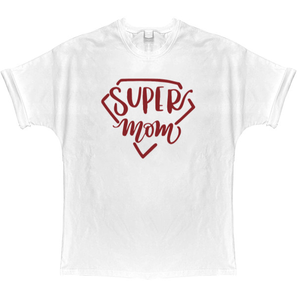 T-shirt Oversize - super mom - Mfest