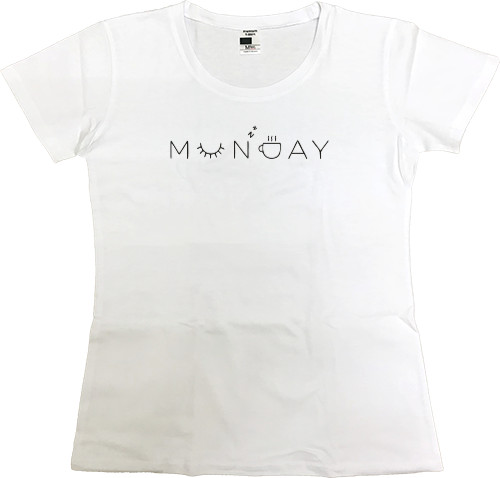 Women's Premium T-Shirt - Monday - Mfest