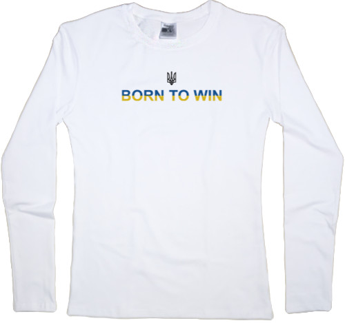 Футболка з Довгим Рукавом Жіноча - born to win - Mfest