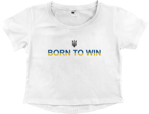 Кроп - топ Преміум Жіночий - born to win - Mfest