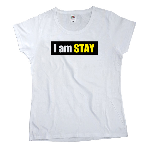 Women's T-shirt Fruit of the loom - I am STAY - Mfest