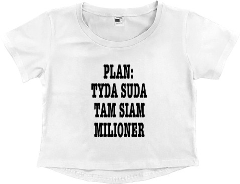 Women's Cropped Premium T-Shirt - TYDA SUDA TAM SIAM MILIONER - Mfest