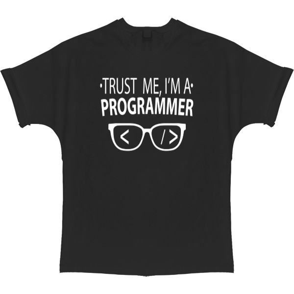 T-shirt Oversize - Trust me I'm a programmer - Mfest