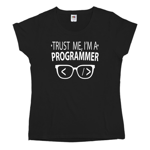 Women's T-shirt Fruit of the loom - Trust me I'm a programmer - Mfest