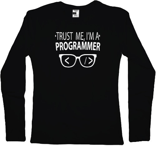 Trust me I'm a programmer