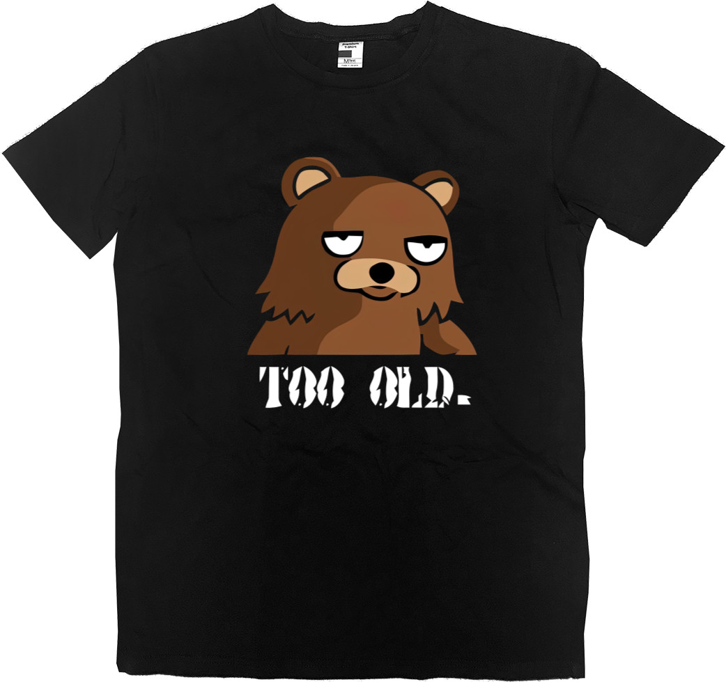 Men’s Premium T-Shirt - Too old - Mfest