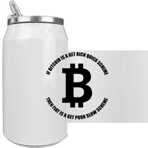 Aluminum Can - Bitcoin get rich quick scheme - Mfest