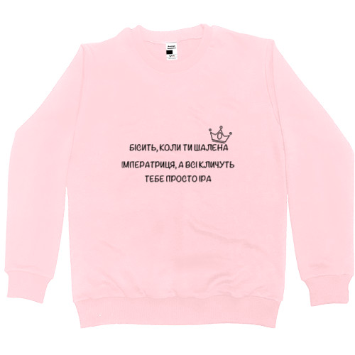 Men’s Premium Sweatshirt - It's annoying when you're a crazy empress - Mfest