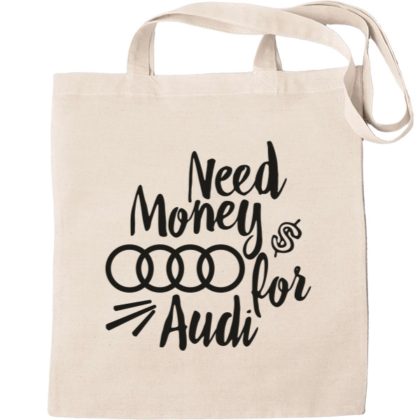 Need Money for Audi