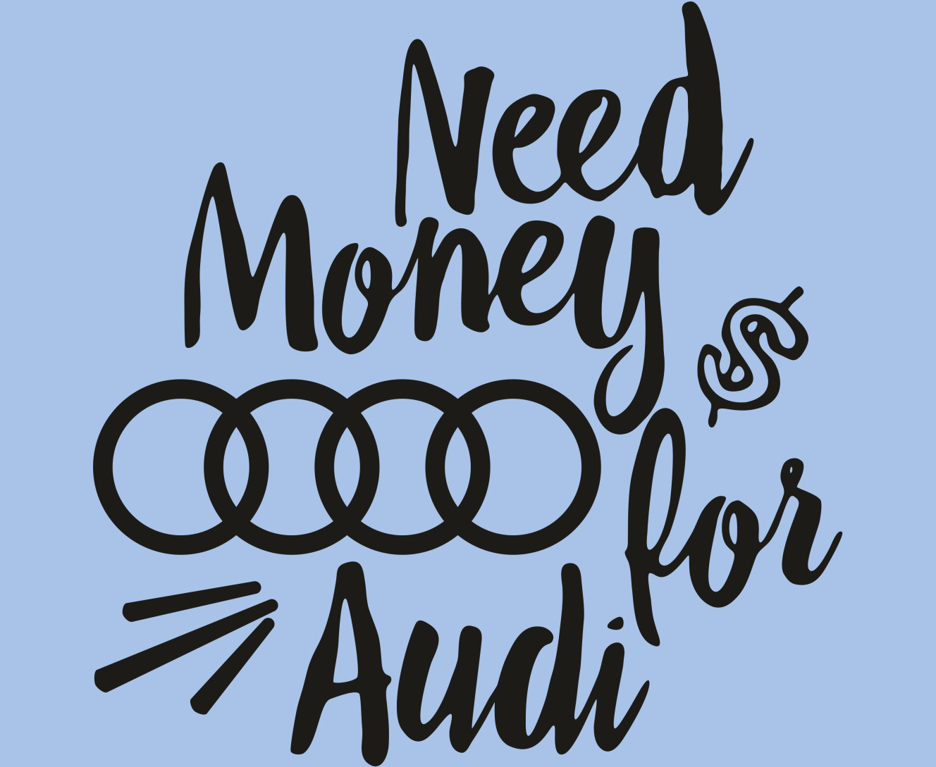 Mouse Pad - Need Money for Audi - Mfest