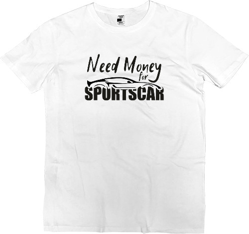 Men’s Premium T-Shirt - Need Money for Sportscar - Mfest