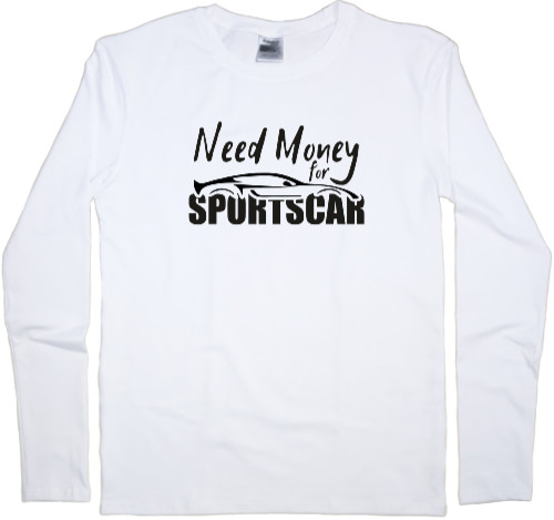 Men's Longsleeve Shirt - Need Money for Sportscar - Mfest