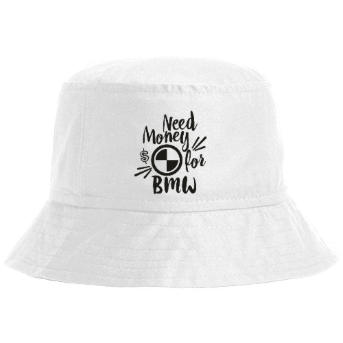 Bucket Hat - Need Money for BMW - Mfest