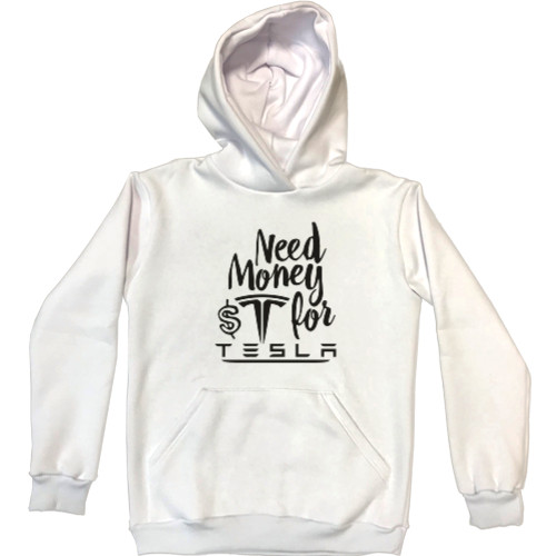 Unisex Hoodie - Need Money for TESLA - Mfest