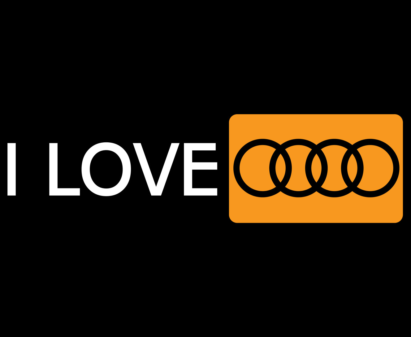 I love audi