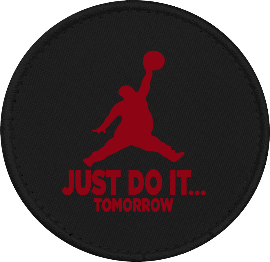 Шеврон - Just Do It Tomorrow - Mfest