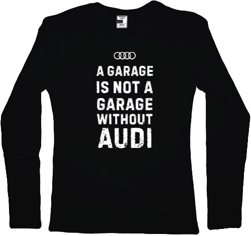 Women's Longsleeve Shirt - Garage Audi - Mfest