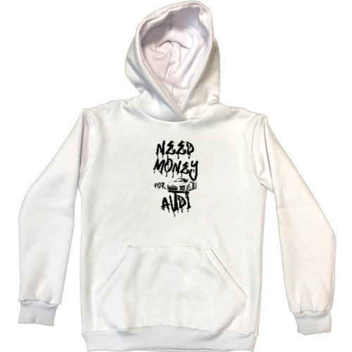 Unisex Hoodie - Need money for Audi - Mfest