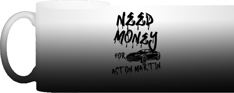 Чашка Хамелеон - Need money for Aston martin - Mfest