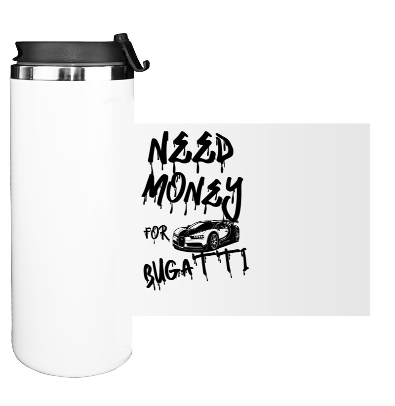 Water Bottle on Tumbler - Need money for Bugatti - Mfest