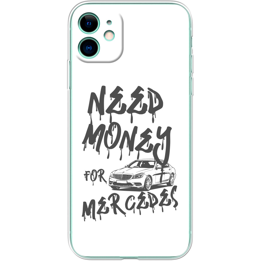 Чехол iPhone - Need money for Mercedes - Mfest