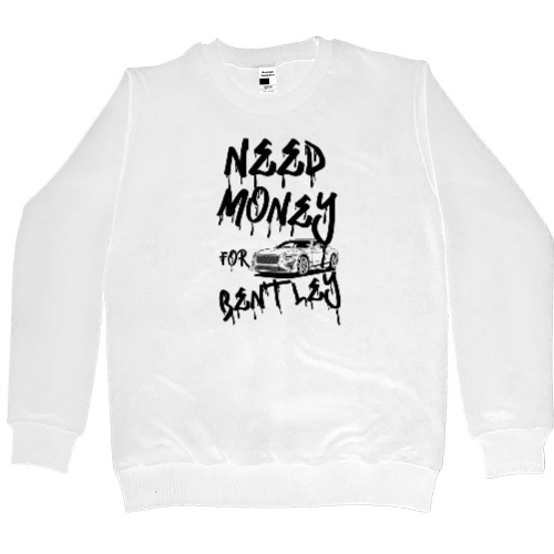 Men’s Premium Sweatshirt - Need money for Bentley - Mfest