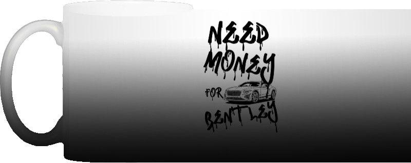 Чашка Хамелеон - Need money for Bentley - Mfest