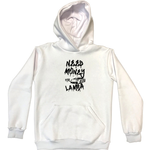 Unisex Hoodie - Need money for Lamborghini - Mfest