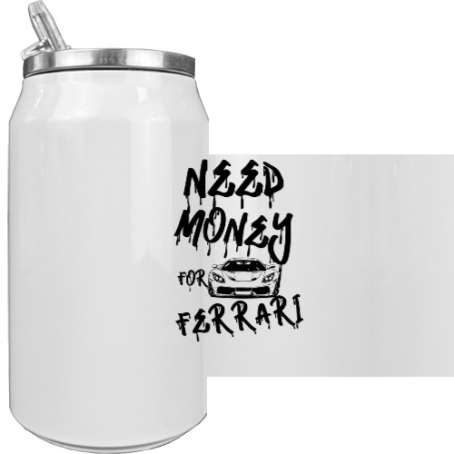 Aluminum Can - Need money for Ferrari - Mfest