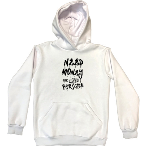 Unisex Hoodie - Need money for Porsche - Mfest