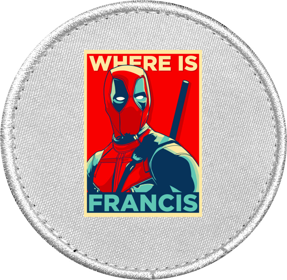 Шеврон - Where Is Francis - Mfest