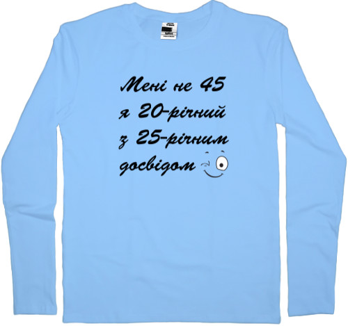 Men's Longsleeve Shirt - I'm not 45 - Mfest