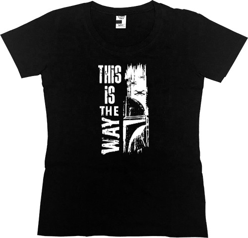 Women's Premium T-Shirt - This is the way - Mfest