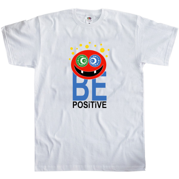 Be positive