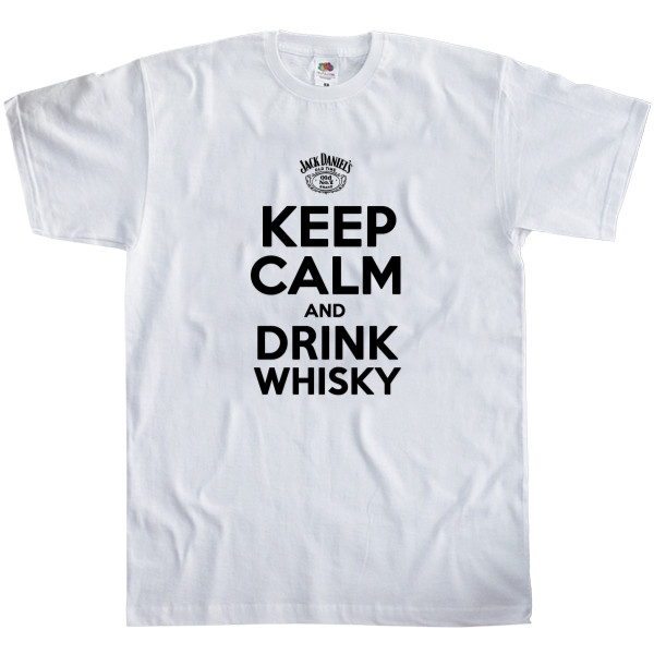 Keep calm and drink whisky